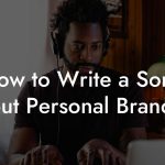 How to Write a Song About Personal Branding