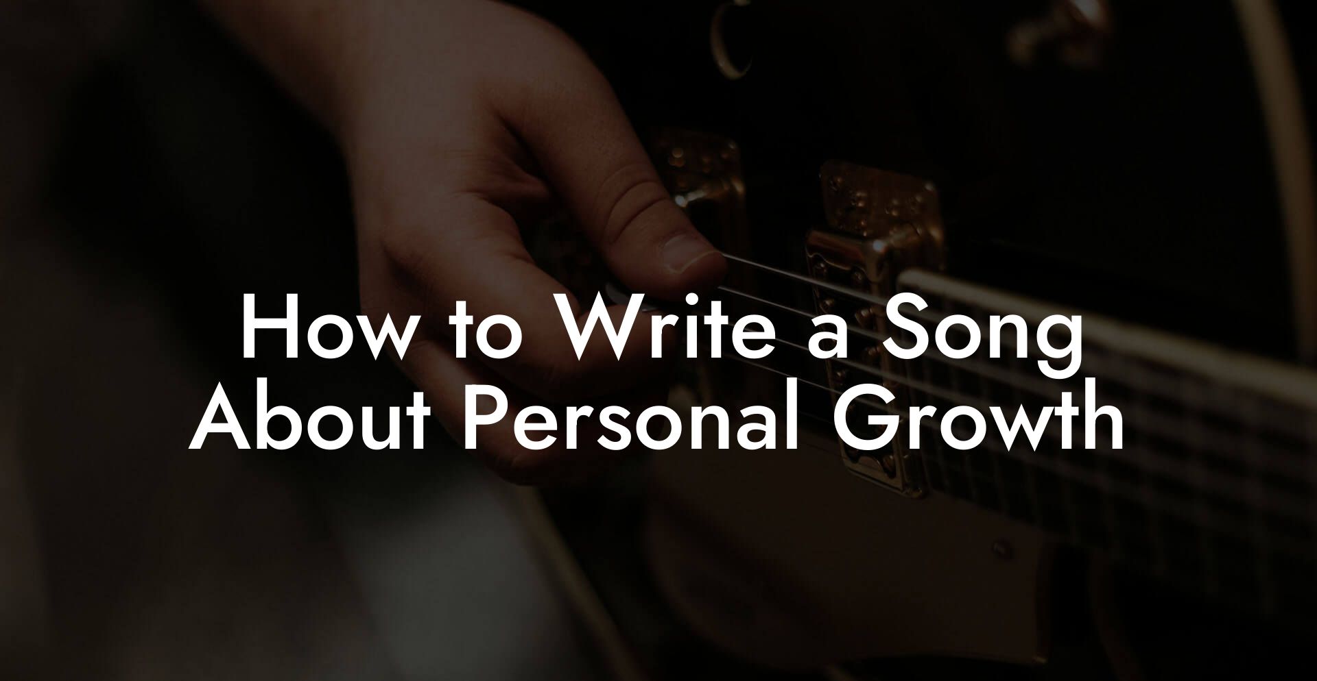 How to Write a Song About Personal Growth