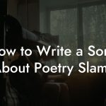 How to Write a Song About Poetry Slams