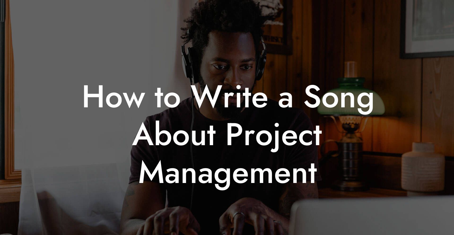 How to Write a Song About Project Management