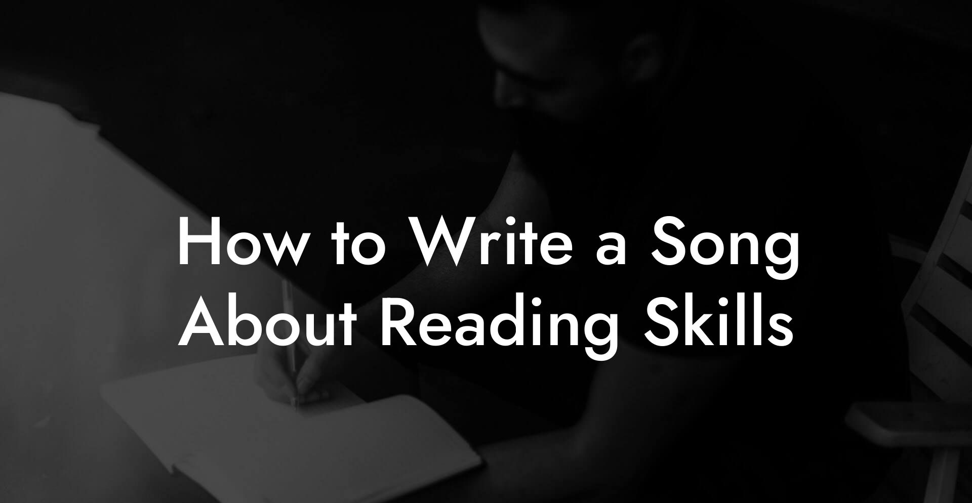 How to Write a Song About Reading Skills