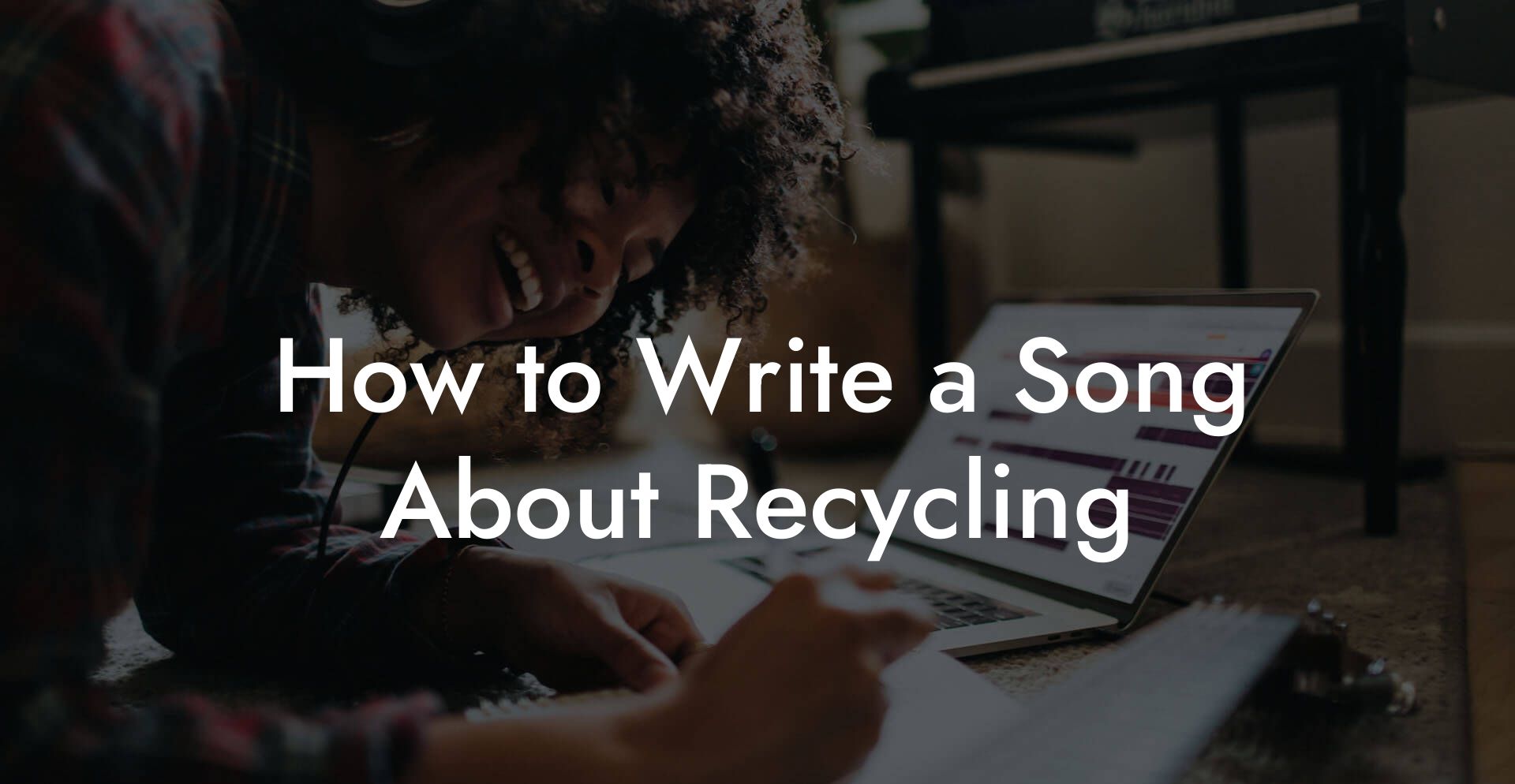 How to Write a Song About Recycling