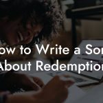 How to Write a Song About Redemption