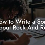 How to Write a Song About Rock And Roll