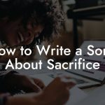 How to Write a Song About Sacrifice