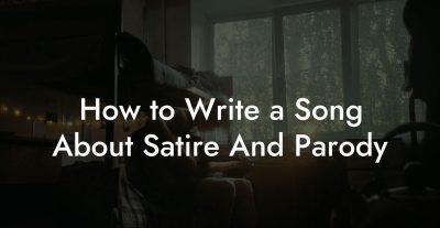 How to Write a Song About Satire And Parody