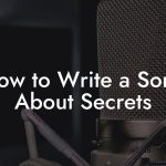 How to Write a Song About Secrets