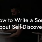 How to Write a Song About Self-Discovery