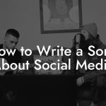 How to Write a Song About Social Media