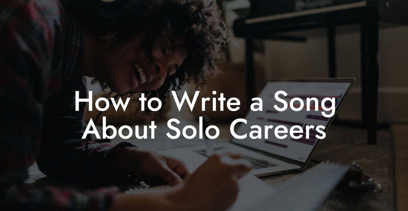 How to Write a Song About Solo Careers