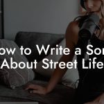 How to Write a Song About Street Life