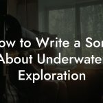 How to Write a Song About Underwater Exploration