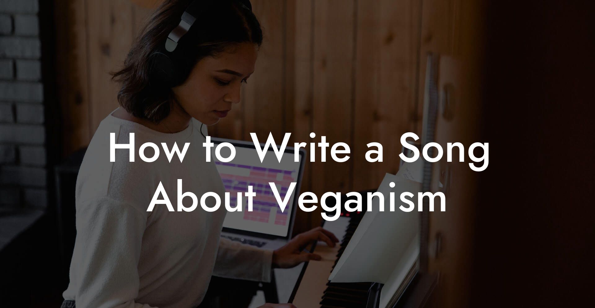 How to Write a Song About Veganism