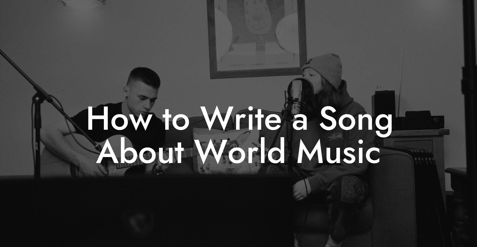 How to Write a Song About World Music