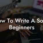 how to write a song beginners lyric assistant