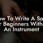 how to write a song for beginners without an instrument lyric assistant