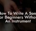 how to write a song for beginners without an instrument lyric assistant