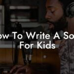 how to write a song for kids lyric assistant