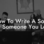 how to write a song for someone you love lyric assistant