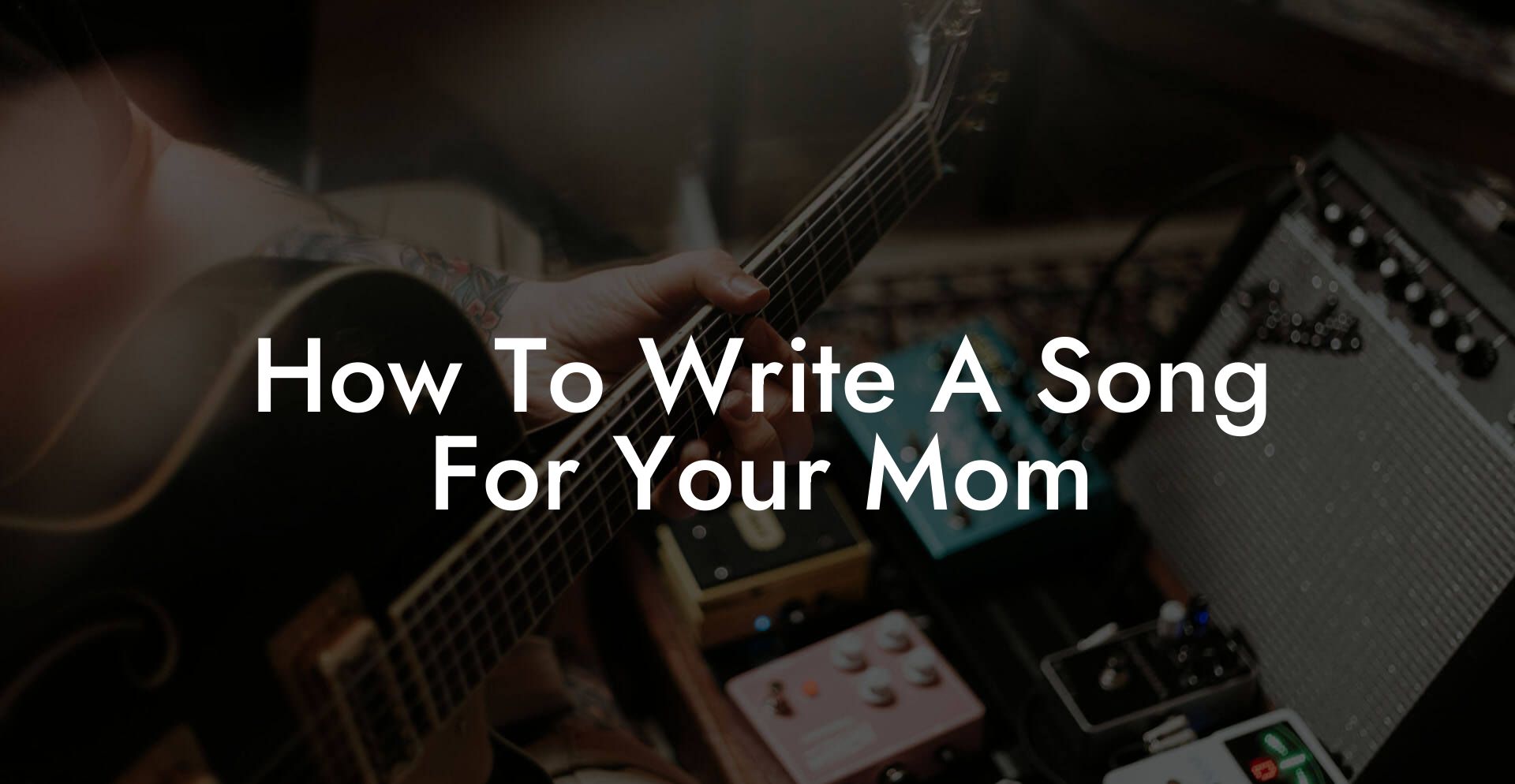 how to write a song for your mom lyric assistant