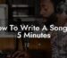 how to write a song in 5 minutes lyric assistant