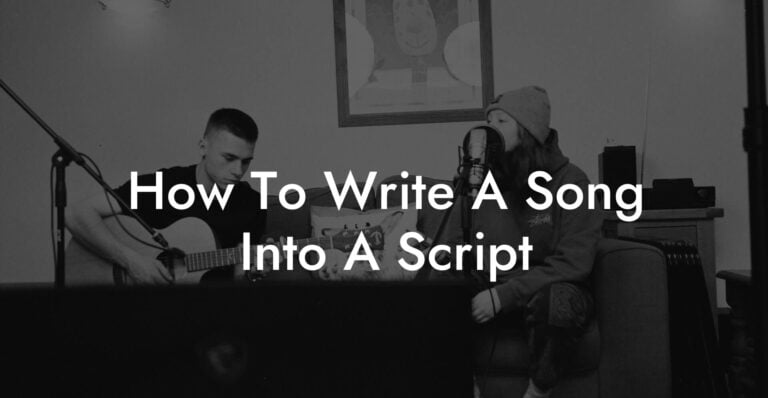 How To Write A Song Into A Script - Lyric Assistant