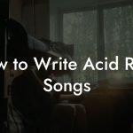 How to Write Acid Rock Songs
