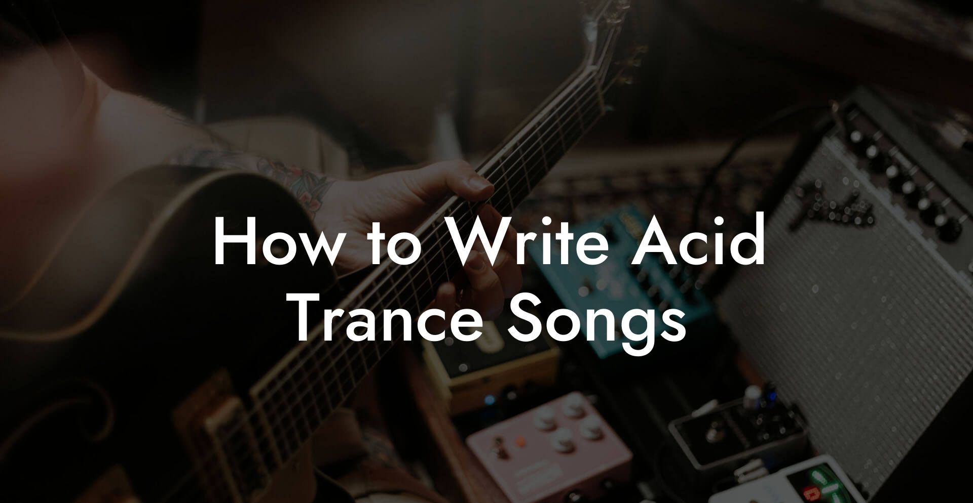 How to Write Acid Trance Songs