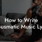 How to Write Acousmatic Music Lyrics