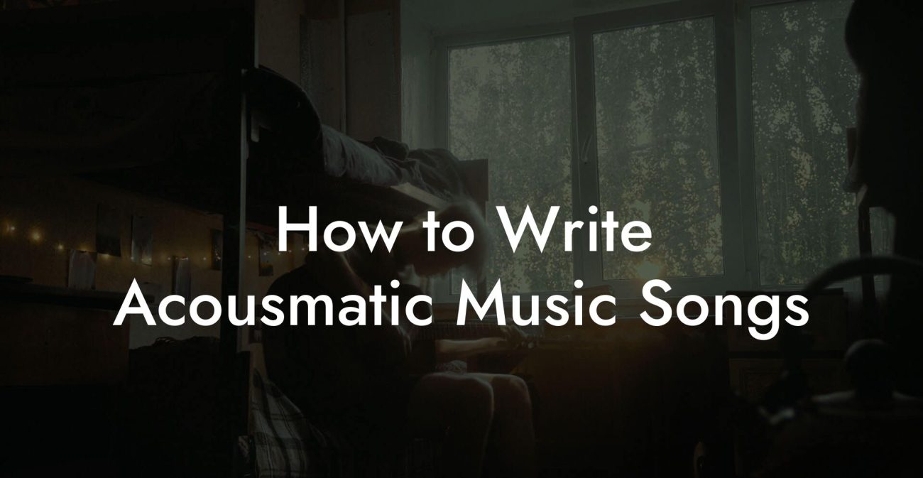 How to Write Acousmatic Music Songs