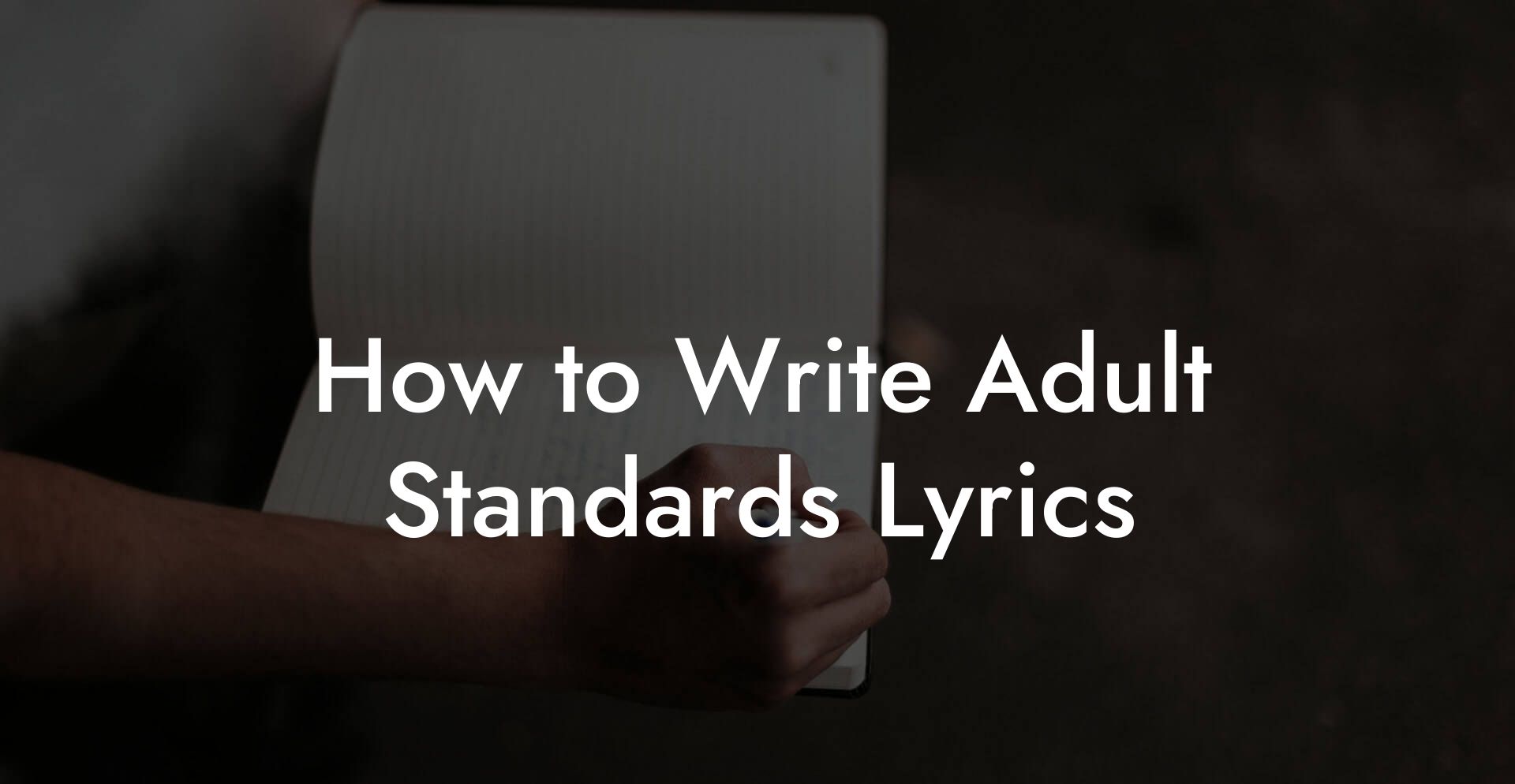 How to Write Adult Standards Lyrics