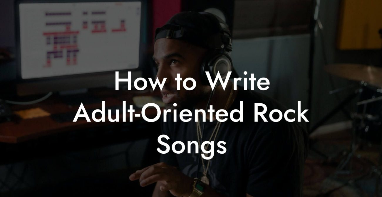 How to Write Adult-Oriented Rock Songs