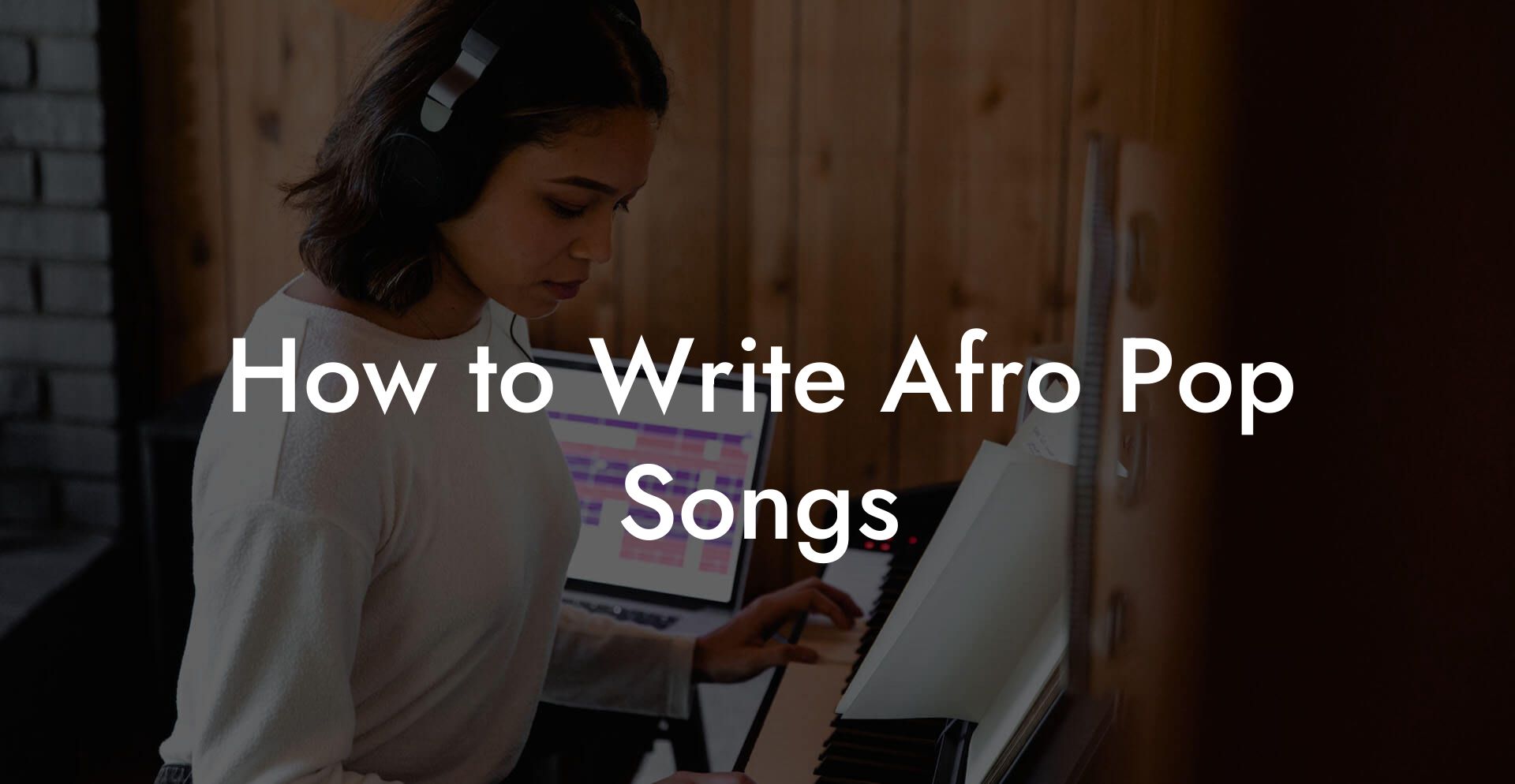 How to Write Afro Pop Songs