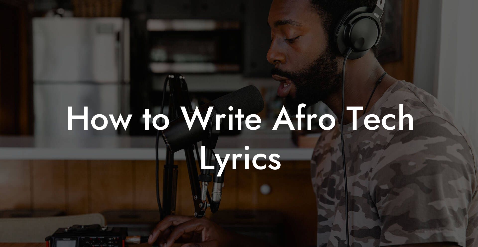 How to Write Afro Tech Lyrics