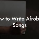 How to Write Afrobeat Songs