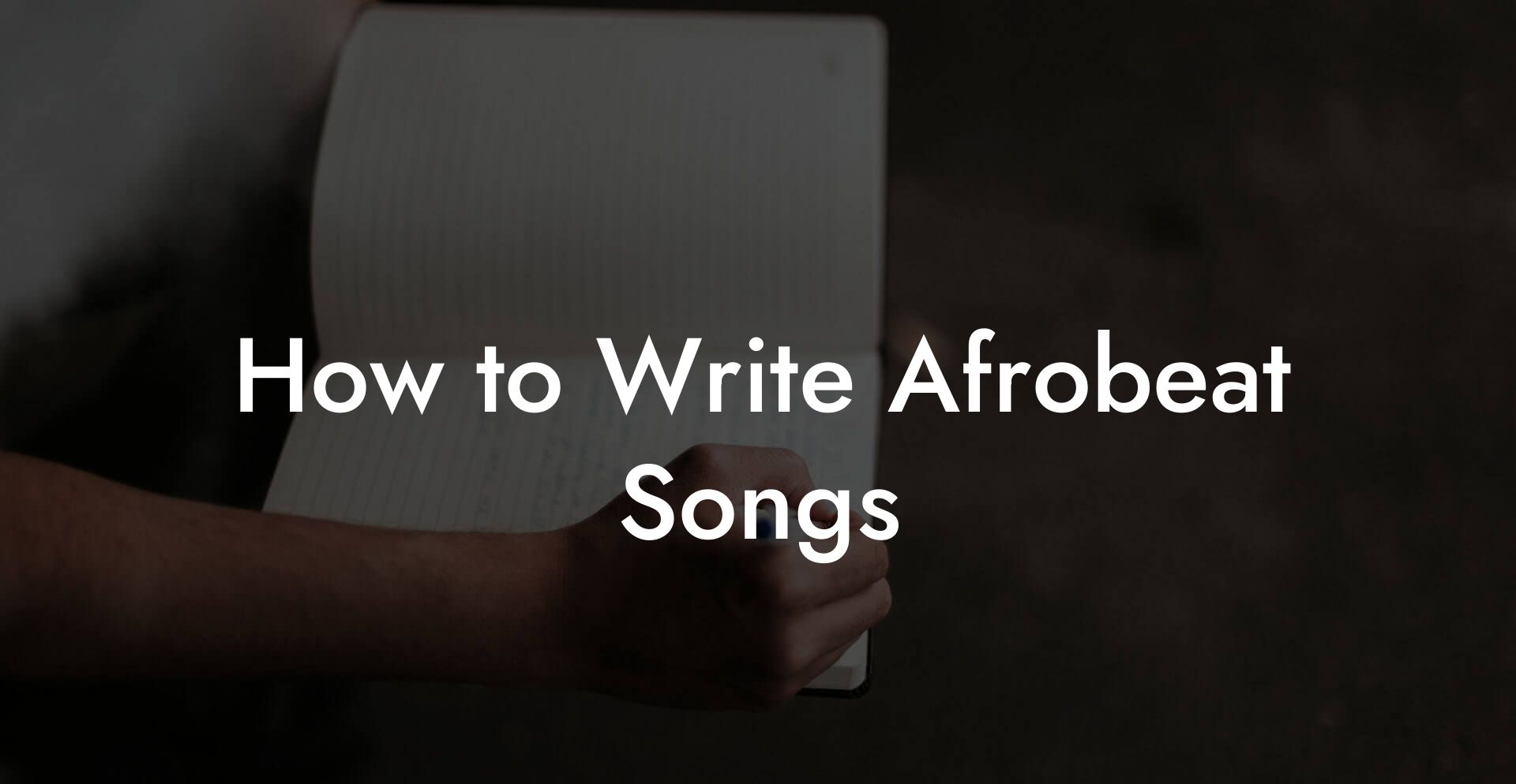 How to Write Afrobeat Songs