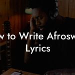 How to Write Afroswing Lyrics