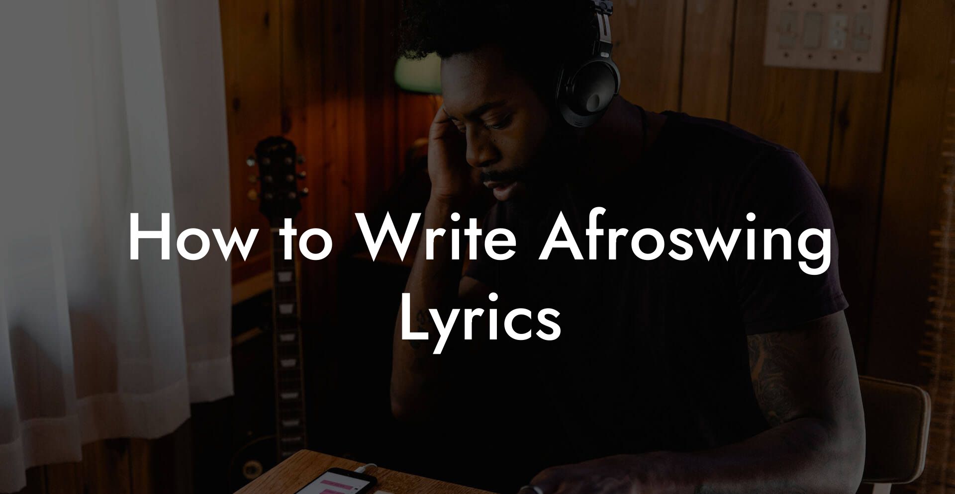 How to Write Afroswing Lyrics