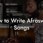 How to Write Afroswing Songs