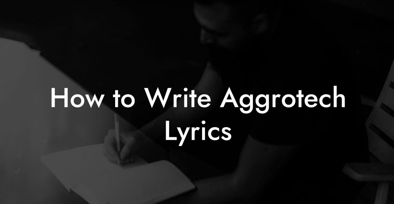 How to Write Aggrotech Lyrics