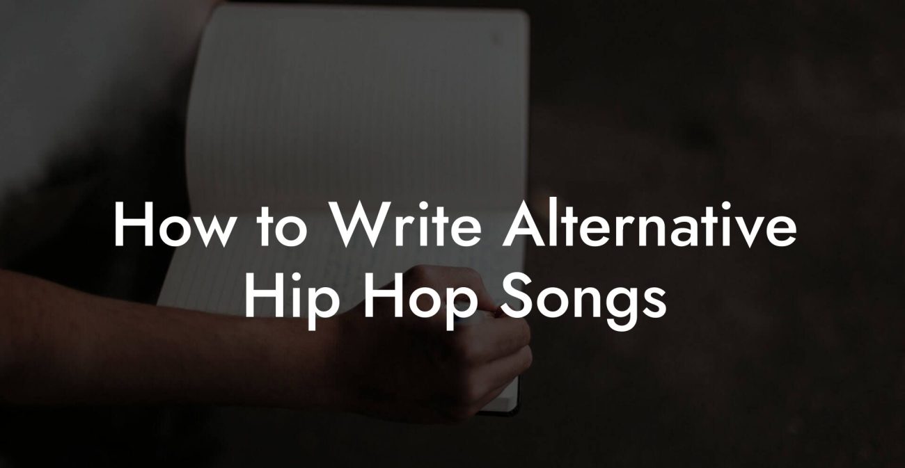 How to Write Alternative Hip Hop Songs