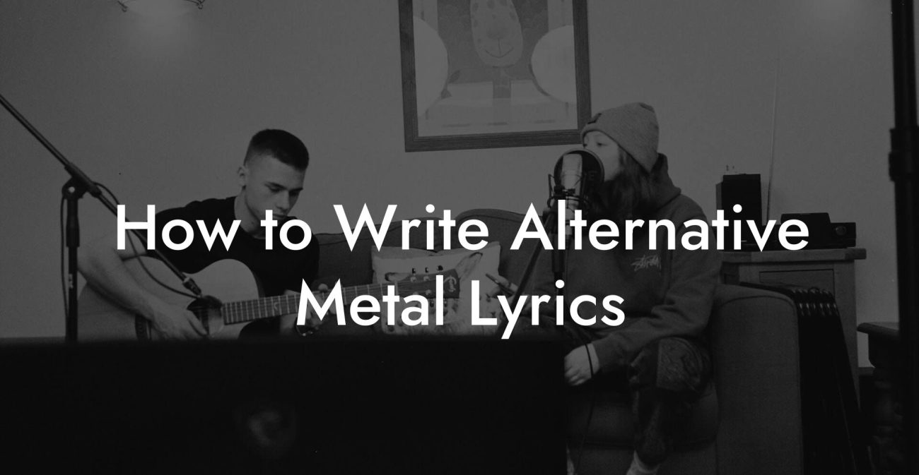 How to Write Alternative Metal Lyrics