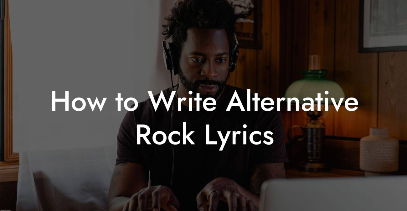 How to Write Alternative Rock Lyrics