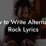 How to Write Alternative Rock Lyrics