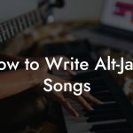 How to Write Alt-Jazz Songs