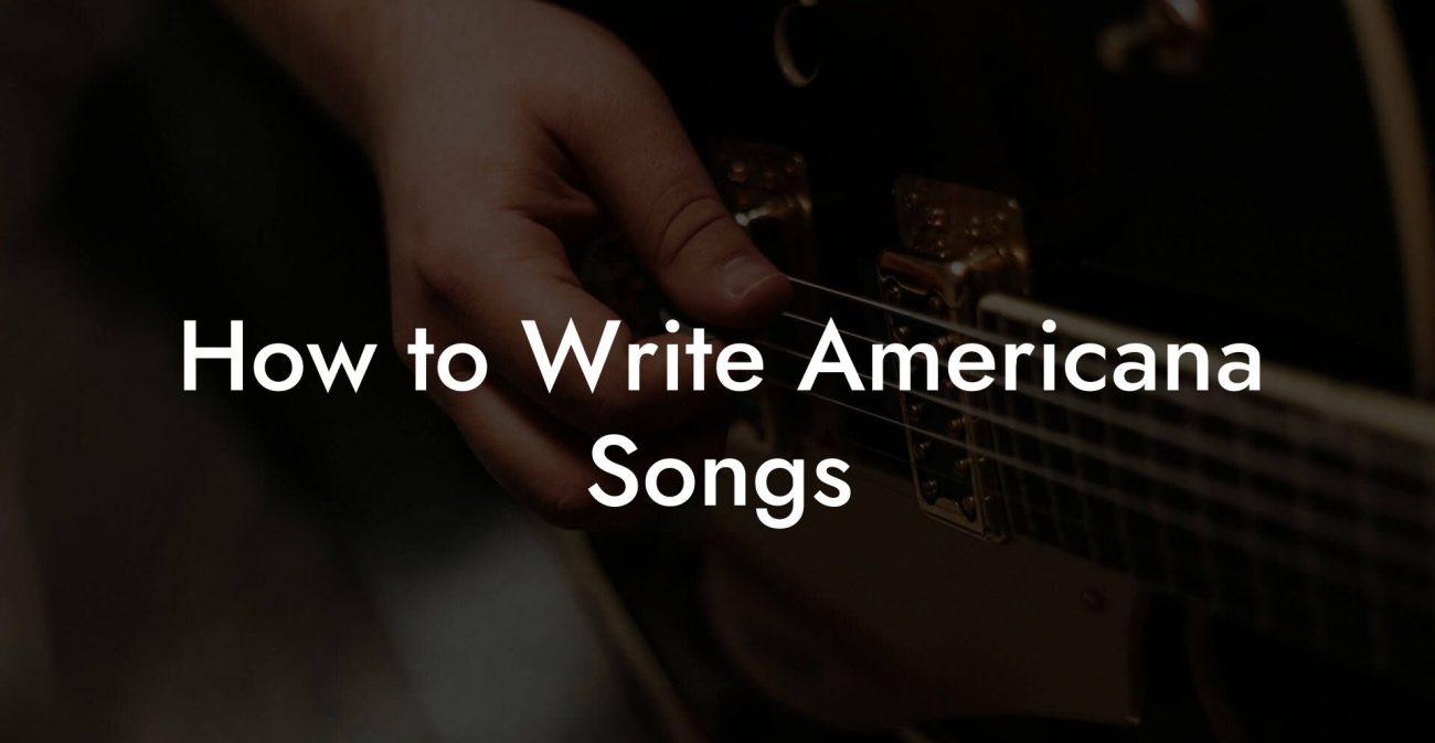 How to Write Americana Songs