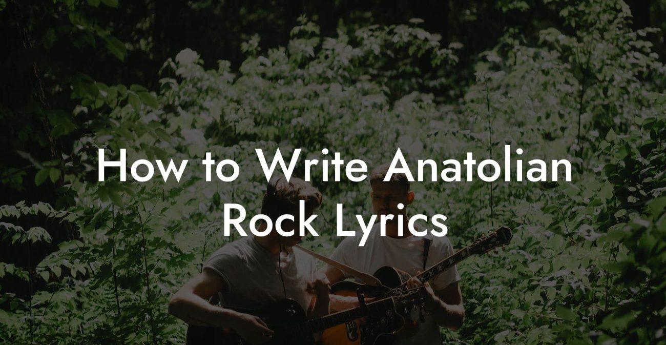 How to Write Anatolian Rock Lyrics