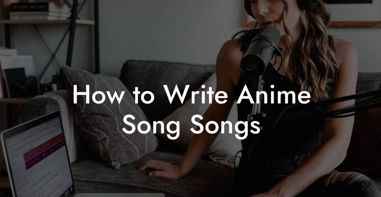 How to Write Anime Song Songs