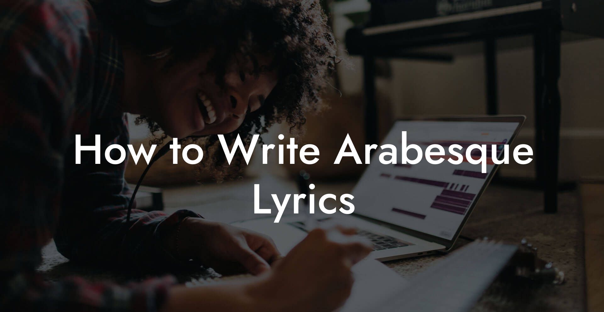 How to Write Arabesque Lyrics