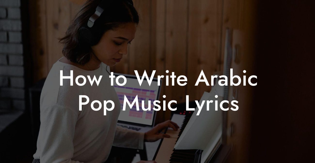 How to Write Arabic Pop Music Lyrics